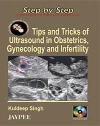 Step by Step Tips and Tricks in Ultrasound Ob/gy/inf 2005 1st Edition