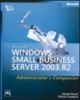 Microsofta® Windowsa® Small Business Server 2003 R2 Administrator