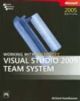 Working With Microsofta® Visual Studioa® 2005 Team System