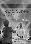 How to Survive Your Viva Defending a Thesis in an Oral Examination