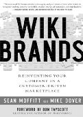 Wikibrands: Reinventing Your Company in a Customer-Driven Marketplace