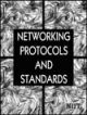 NETWORKING PROTOCOLS AND STANDARDS