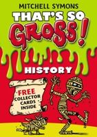 That`s So Gross!: History