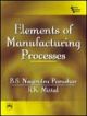 ELEMENTS OF MANUFACTURING PROCESSES