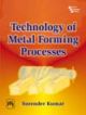 TECHNOLOGY OF METAL FORMING PROCESSES
