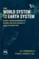 THE WORLD SYSTEM AND THE EARTH SYSTEM : GLOBAL SOCIOENVIRONMENTAL CHANGE AND SUSTAINABILITY SINCE THE NEOLITHIC