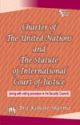 CHARTER OF THE UNITED NATIONS AND THE STATUTE OF INTERNATIONAL COURT OF JUSTICE : (ALONG WITH VOTING PROCEDURE IN THE SECURITY COUNCIL)