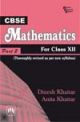 CBSE MATHEMATICS : FOR CLASS XII - PART II (THOROUGHLY REVISED AS PER NEW CBSE SYLLABUS)