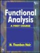 FUNCTIONAL ANALYSIS : A FIRST COURSE