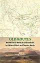 Old Routes : North Indian Nomads and Bankers in Afghan, Uzbek and Russian Lands
