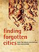 FINDING FORGOTTEN CITIES