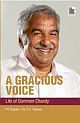 A Gracious Voice (Reprint): Life Of Oommen Chandy