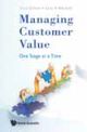 Managing Customer Value One Stage at a Time