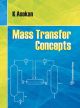 Mass Transfer Concepts (1st Edition)  