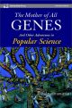 Mother of All Genes and Other Adventures in Popular Science, The 