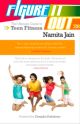Figure it Out: The Ultimate Guide to Teen Fitness 