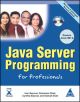 Java Server Programming for Professionals, 2nd Edition (Book/CD-Rom)