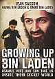 Growing Up Bin Laden : Osama`s Wife and Son Take Us Inside Their Secret World 