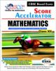 SCORE ACCELERATOR - CBSE BOARD 12 - MATHEMATICS 