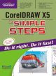 CORELDRAW X5 IN SIMPLE STEPS