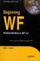 BEGINNING WF: WINDOWS WORKFLOW IN .NET 4.0