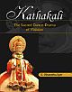 Kathakali :The Sacred Dance-Drama of Malabar