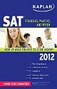 Kaplan SAT 2012: Strategies, Practice, and Review