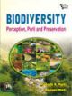 BIODIVERSITY : PERCEPTION, PERIL AND PRESERVATION