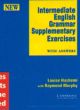 Intermediate English Grammar Supplementry Exercise - with answers
