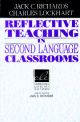 Reflective Teaching in Second Language Classrooms 