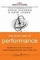 THE THREE LAWS OF PERFORMANCE: REWRITING THE FUTURE OF YOUR ORGANIZATION AND YOUR LIFE