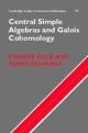 Central Simple Algebras And Galois Cohomology ICM Edition 