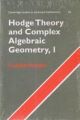 Hodge Theory And Complex Algebraic Geometry I ICM Edition