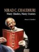 Nirad C. Chaudhuri: Many Shades, Many Frames 