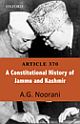 Article 370 : A Constitutional History of Jammu and Kashmir