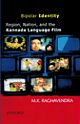 Bipolar Identity: Region, Nation, and the Kannada Language Film