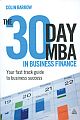 The 30 Day MBA in Business Finance: Your Fast Track Guide to Business Success