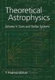 Theoretical Astrophysics - Volume 2: Stars and Stellar Systems