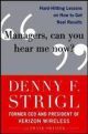 Managers, Can You Hear Me Now? Hard-Hitting Lessons on How to Get Real Results