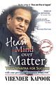 Heart Mind over Matter : Your Mantra for Success, 2/e