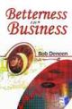 Betterness in Business 