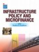Infrastructure Policy and Microfinance