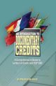 An Introduction to Documentary Credits : A Comprehensive Guide to Letters of Credit and UCP 500