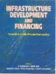 Infrastructure Development and Financing : Towards a Public-Private Partnership