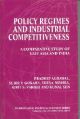 Policy Regimes and Industrial Competitiveness : A Comparative Study of East Asia and India