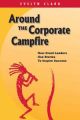 Around the Corporate Campfire : How Great leaders Use Stories to Inspire Success
