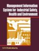 Management Information System for Industrial Safety Health & Environment