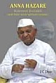 Anna Hazare: Reformer, Socialist and Anti-Corruption Leader 