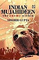 The Indian Mujahideen: Tracking The Enemy Within