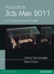Autodesk 3ds Max 2011: A Comprehensive guide